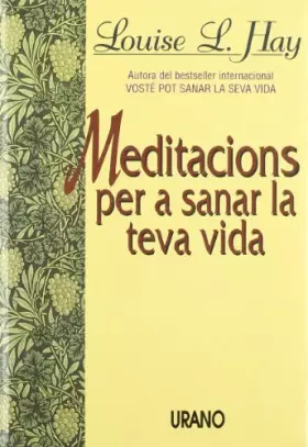 Couverture du produit · Meditacions per a sanar la teva vida (Entramat creixement i salut)