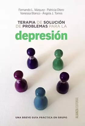 Couverture du produit · Terapia de solución de problemas para la depresión: Una breve guía de práctica en grupo (Alianza Ensayo)