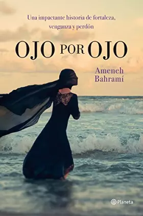 Couverture du produit · Ojo por ojo: Una impactante historia de fortaleza, venganza y perdón (Planeta)