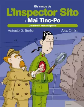 Couverture du produit · 9. Un misteri molt magnètic (Els casos de L Inspector Sito i el seu ajudant Mai Tinc-Po)