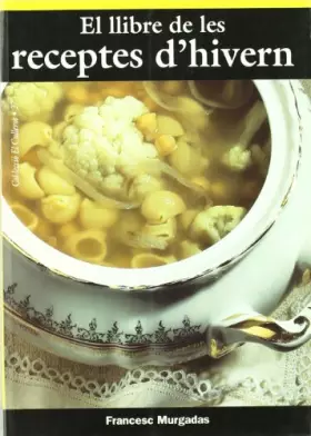 Couverture du produit · El llibre de les receptes d'hivern: 27 (El Cullerot)