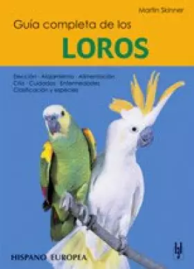 Couverture du produit · Guía completa de los loros (Guías completas)