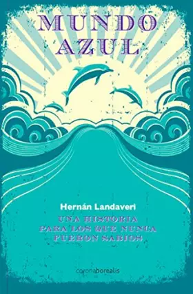 Couverture du produit · Mundo azul (CORONA MORFEO NARRATIVA)