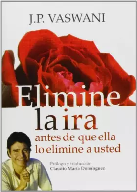 Couverture du produit · Elimine la ira. Antes de que ella lo elimine a usted (Spanish Edition)