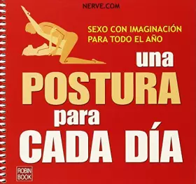Couverture du produit · Una postura para cada día: Sexo con imaginación para todo el año (La Sonrisa Interior, Cona Fina)