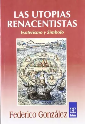 Couverture du produit · Las utopias renacentistas/ The Renaissance Utopias (Horus Mayor) (Spanish Edition)
