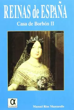 Couverture du produit · REINAS DE ESPAÑA: CASA DE BORBON II