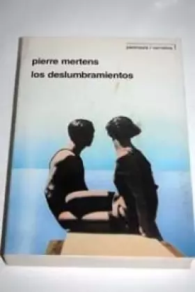 Couverture du produit · Los deslumbramientos (PENINSULA NARRATIVA)