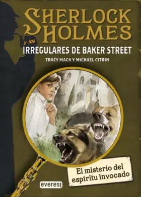 Couverture du produit · SHERLOCK HOLMES y los irregulares de Baker Street. El misterio del espíritu invocado