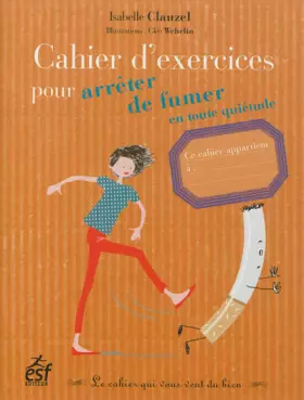 Couverture du produit · Cahier d'exercices pour arrêter de fumer en toute quiétude