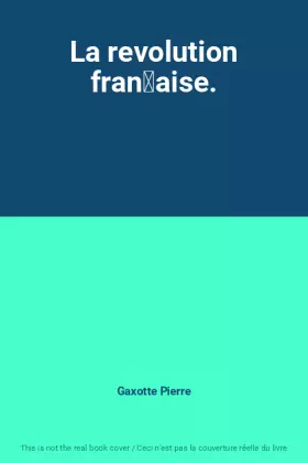 Couverture du produit · La revolution fran̤aise.