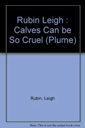 Couverture du produit · Calves Can Be So Cruel: The Best of Rubes Cartoons