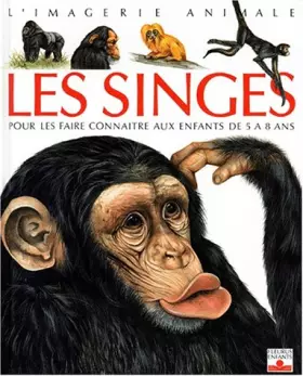 Couverture du produit · Les Singes : Pour les faire connaître aux enfants de 5 à 8 ans