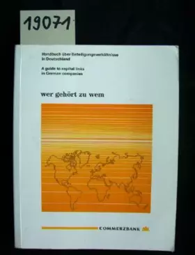 Couverture du produit · wer gehört zu wem. Handbuch über Beteiligungsverhältnisse in Deutschland / A guide to capital links