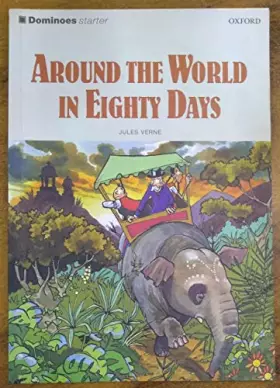 Couverture du produit · Dominoes: Starter Level: 250 HeadwordsAround the World in Eighty Days (Dominoes: Starter 250 Headwords)