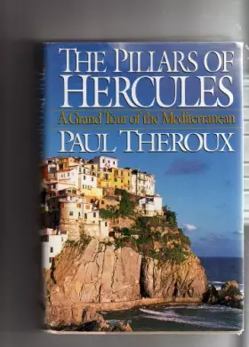 Couverture du produit · THE PILLARS OF HERCULES. A GRAND TOUR OF THE MEDITERRANEAN.