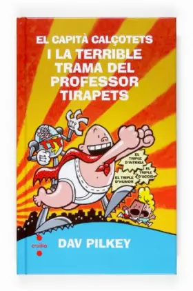 Couverture du produit · El Capità Calçotets i la terrible trama del professor Tirapets (Capitán Calzoncillos)