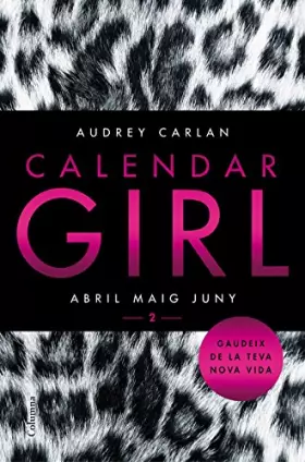 Couverture du produit · Calendar Girl 2 (Català): Abril Maig Juny (Clàssica)