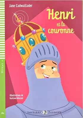 Couverture du produit · Henri et la couronne. Con espansione online. Per la Scuola media: Henri et la couronne + downloadable multimedia