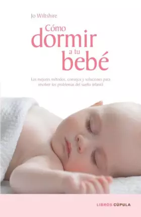 Couverture du produit · Cómo dormir a tu bebé: 1 (Padres e hijos)