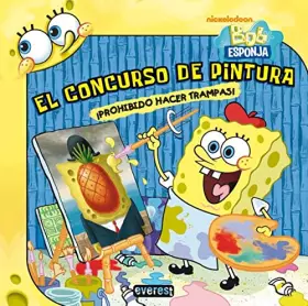 Couverture du produit · Bob Esponja. El concurso de pintura: ¡Prohibido hacer trampas! (Bob Esponja / Libros de lectura)