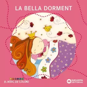 Couverture du produit · La Bella Dorment (Llibres infantils i juvenils - El bosc de colors)