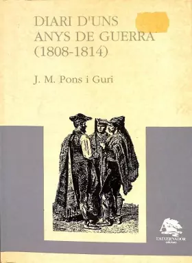 Couverture du produit · DIARI D`UNS ANYS DE GUERRA (1808-1814) (CATALÁN)