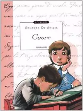 Couverture du produit · Cuore. Ediz. illustrata. Classici illustrati