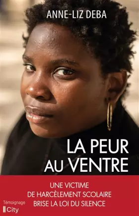 Couverture du produit · La peur au ventre: Briser l'omerta du harcèlement scolaire