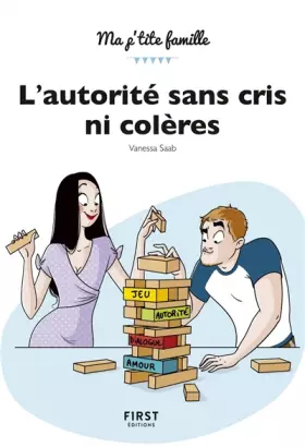 Couverture du produit · L'autorité sans cris ni colères - Ma p'tite famille