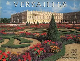 Couverture du produit · VERSAILLES. Das Schloss, Die Gärten und Trianon. Vollständige Besichtigung.