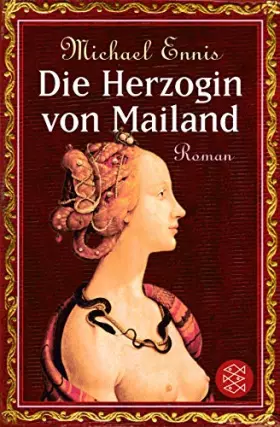 Couverture du produit · Die Herzogin von Mailand: Ein Roman aus der Lombardei der Renaissance (Fischer Taschenbücher)