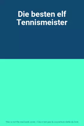 Couverture du produit · Die besten elf Tennismeister