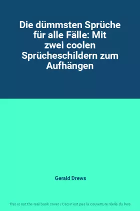 Couverture du produit · Die dümmsten Sprüche für alle Fälle: Mit zwei coolen Sprücheschildern zum Aufhängen