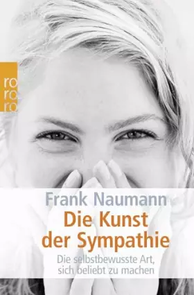 Couverture du produit · Die Kunst der Sympathie: Die selbstbewusste Art, sich beliebt zu machen