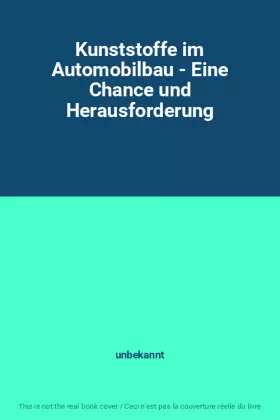 Couverture du produit · Kunststoffe im Automobilbau - Eine Chance und Herausforderung