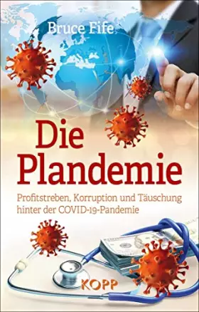 Couverture du produit · Die Plandemie: Profitstreben, Korruption und Täuschung hinter der COVID-19-Pandemie