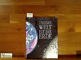 Couverture du produit · Unsere Welt ist die Erde.