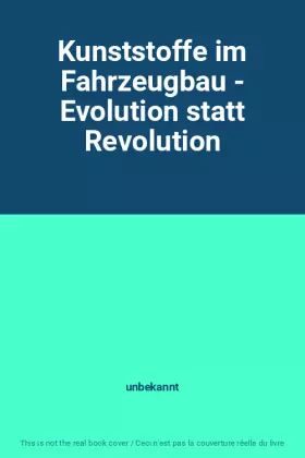 Couverture du produit · Kunststoffe im Fahrzeugbau - Evolution statt Revolution