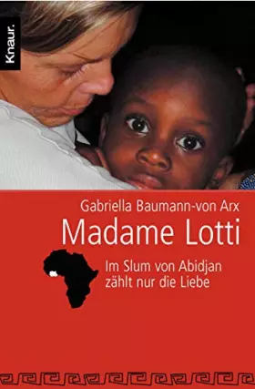 Couverture du produit · Madame Lotti: Im Slum von Abidjan zählt nur die Liebe
