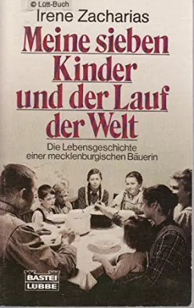 Couverture du produit · Meine sieben Kinder und der Lauf der Welt (Allgemeine Reihe. Bastei Lübbe Taschenbücher)