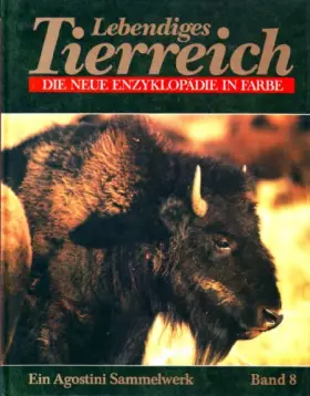 Couverture du produit · Lebendiges Tierreich - Die neue Enzyklopädie in Farbe (Band 8). Ein Agostini Sammelwerk