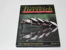 Couverture du produit · Lebendiges Tierreich Die neue Enzyklopädie in Farbe Band 26
