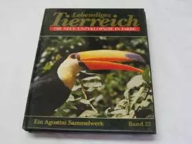 Couverture du produit · Lebendiges Tierreich Die neue Enzyklopädie in Farbe Band 22