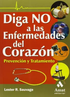 Couverture du produit · Diga no a las enfermedades del corazón: Prevención y tratamiento (AMAT)