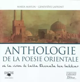 Couverture du produit · Anthologie de la poésie orientale: Ou le songe de Lalla Khenata bint Bakkar
