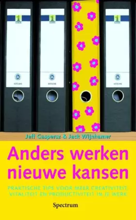 Couverture du produit · Anders werken, nieuwe kansen: praktische tips & oefeningen voor kansrijk werken en leven