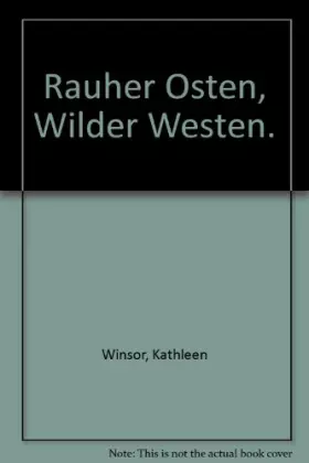 Couverture du produit · Rauher Osten, Wilder Westen.