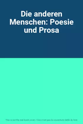 Couverture du produit · Die anderen Menschen: Poesie und Prosa
