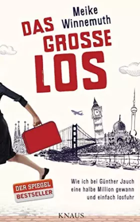 Couverture du produit · Das große Los: Wie ich bei Günther Jauch eine halbe Million gewann und einfach losfuhr